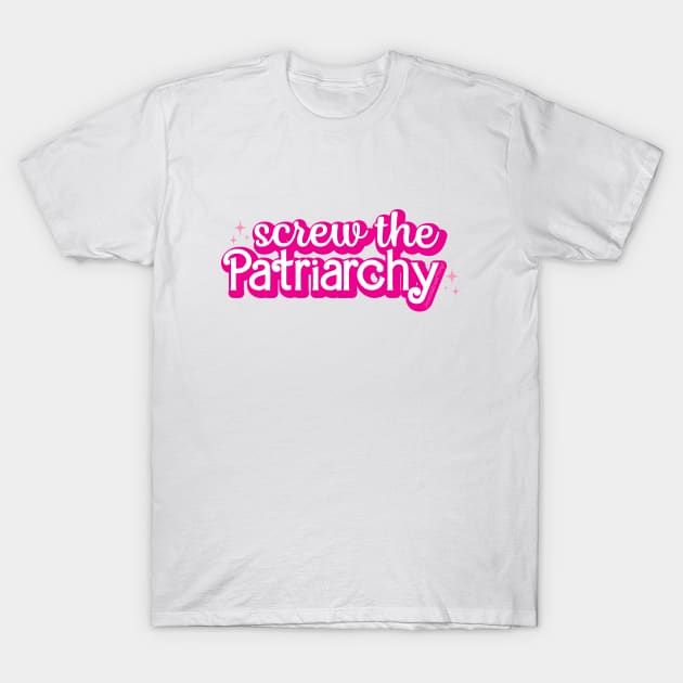 Screw The Patriarchy T-Shirt by amandadrawsthings